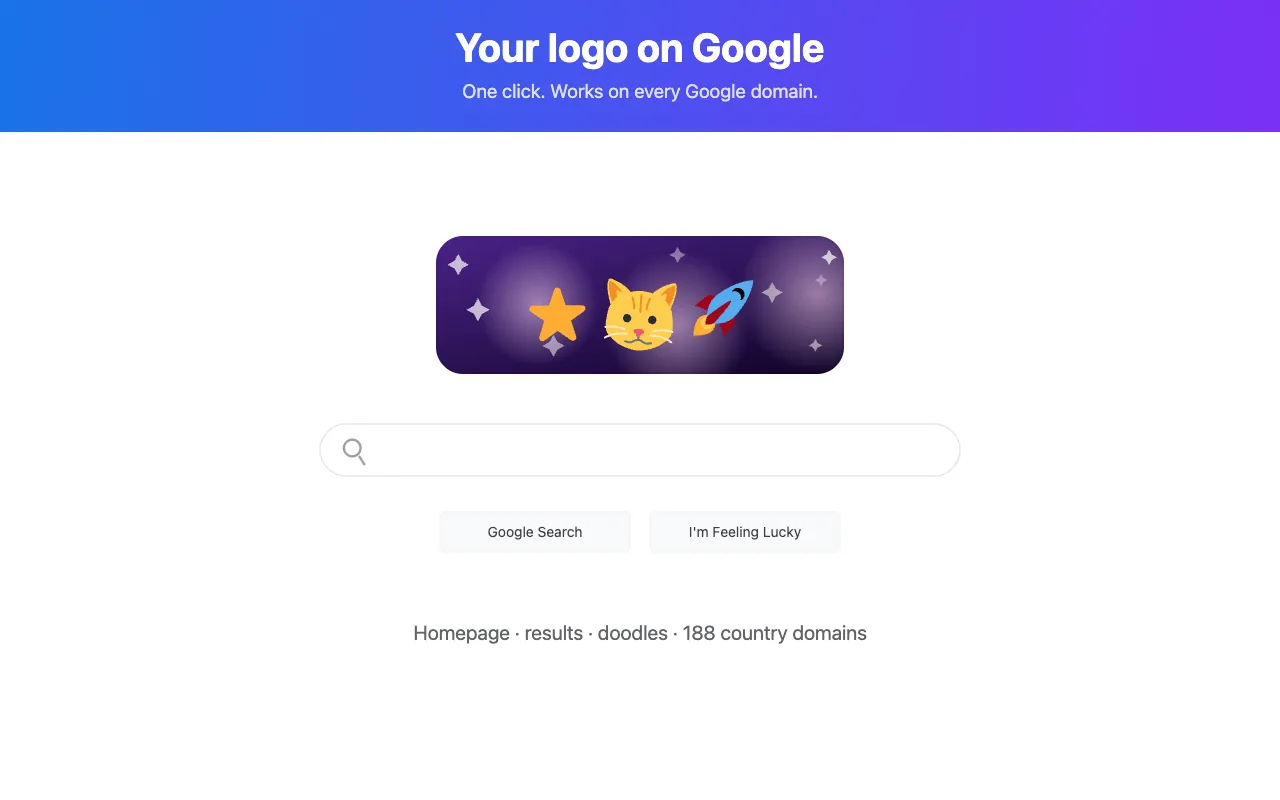 Your logo on the Google homepage — one click, every country domain